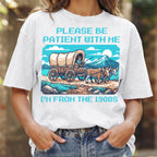 Please Be Patient With Me 1900s Cotton T-Shirt, Funny Vintage Shirt  (PB101926-5)