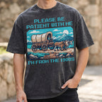 Please Be Patient With Me 1900s Cotton T-Shirt, Funny Vintage Shirt  (PB101926-5)