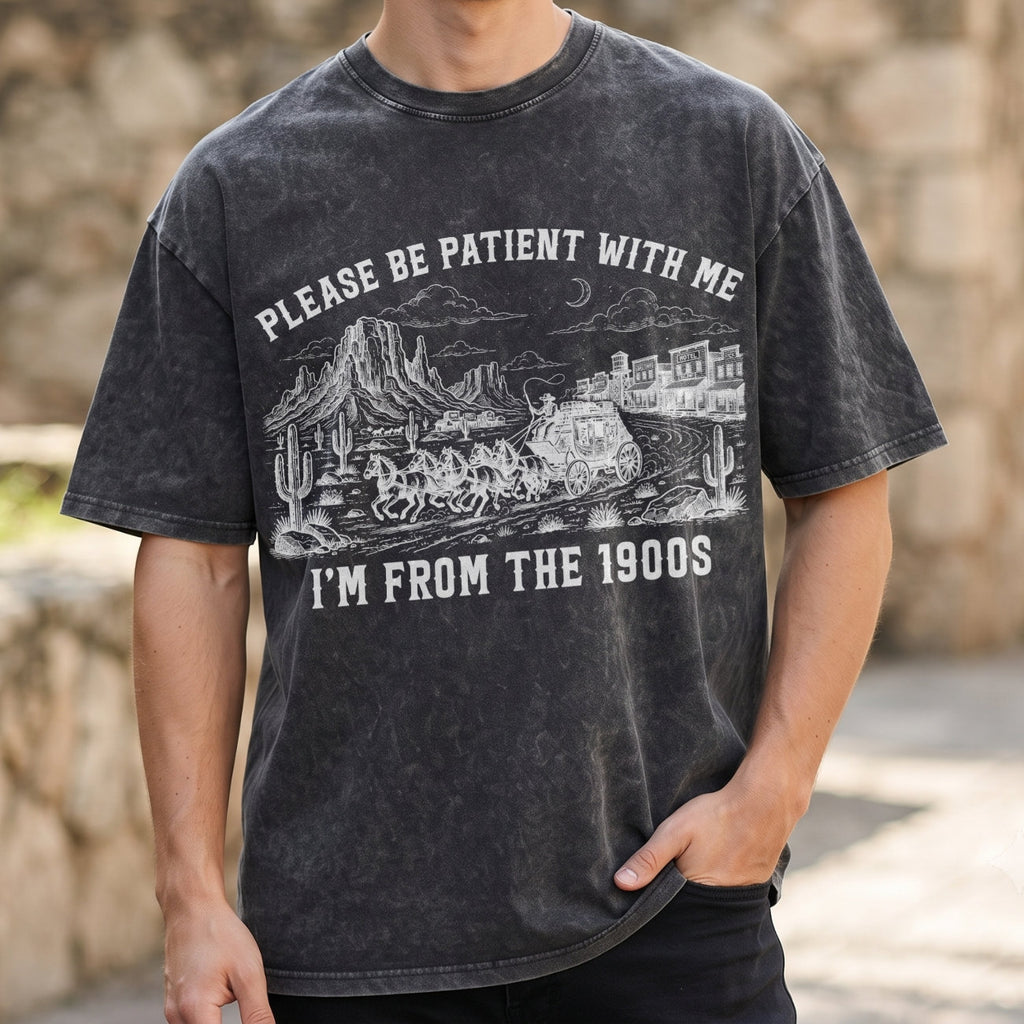 Please Be Patient With Me 1900s T-Shirt, Funny Vintage Shirt  (PB101926-2)