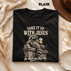 Christian raccoon T-shirt, take it up with Jesus tee, he made me this way, unisex graphic shirt