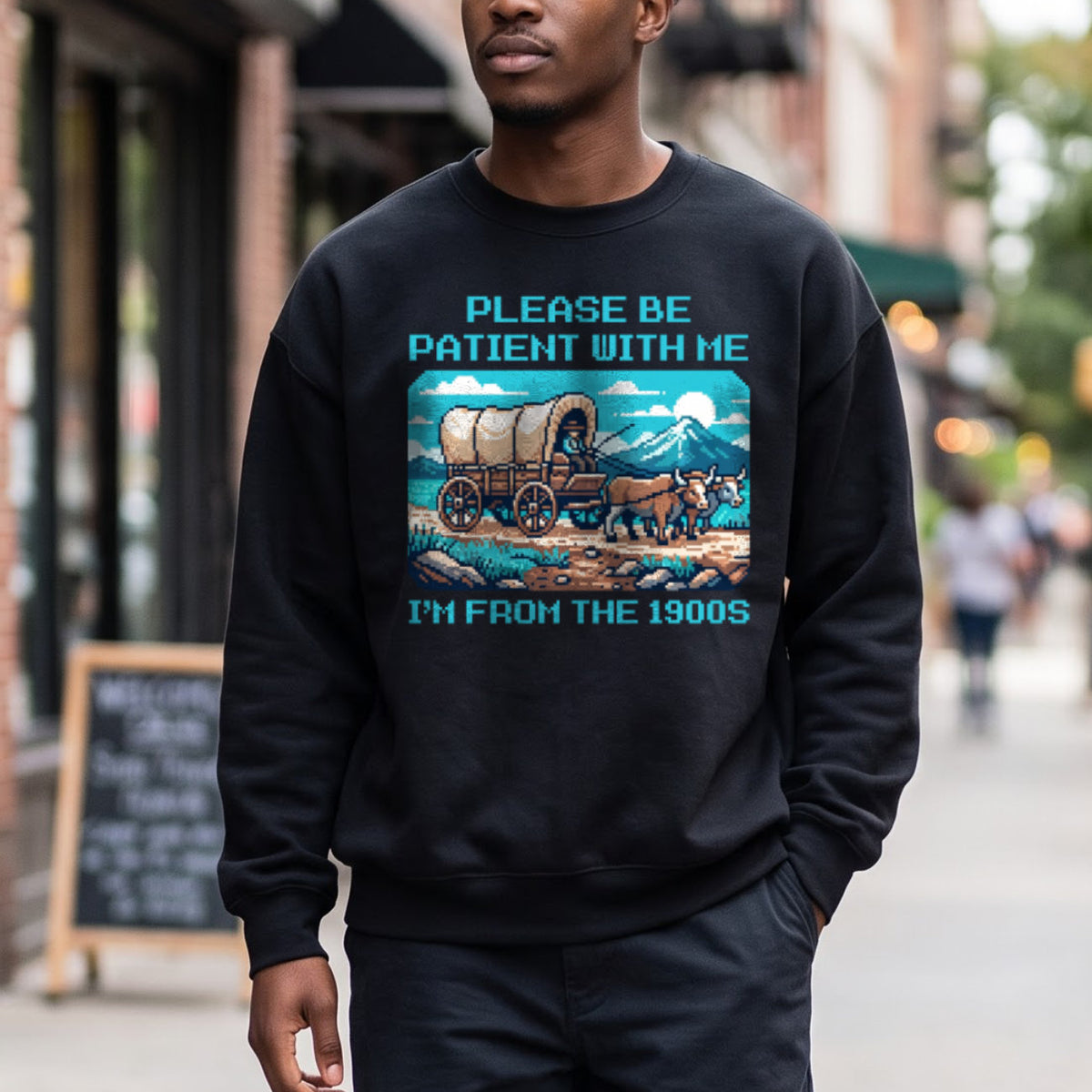 Please Be Patient With Me 1900s Sweatshirt, Pixel Vintage Shirt