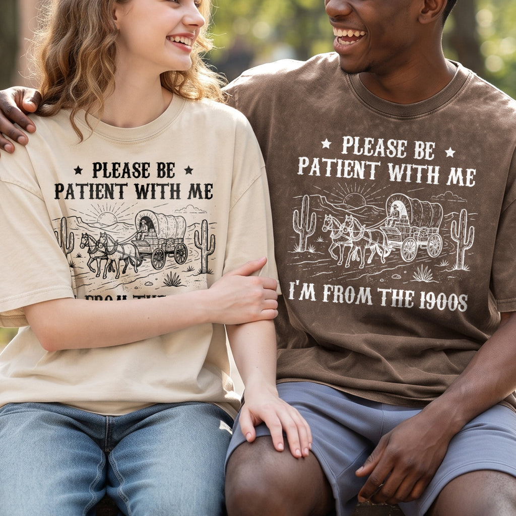 Please Be Patient With Me 1900s Cotton T-Shirt, Funny Vintage Shirt  (PB101926-4)