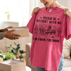 Please Be Patient With Me 1900s Cotton T-Shirt, Funny Vintage Shirt  (PB101926-4)