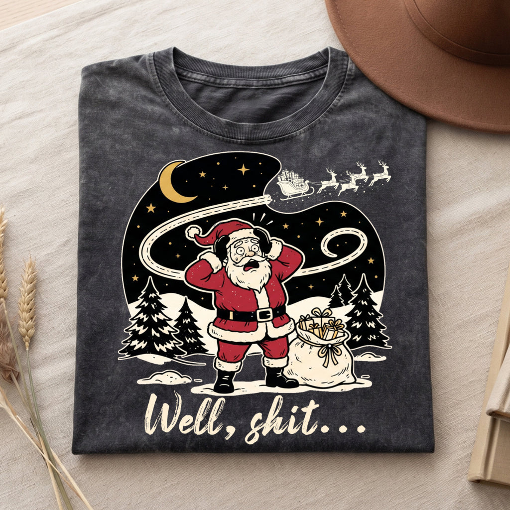 Well Shit Santa Christmas T-Shirt, Funny Xmas Holiday Top