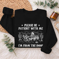 Please Be Patient With Me 1900s Sweatshirt, Funny Vintage Sweater