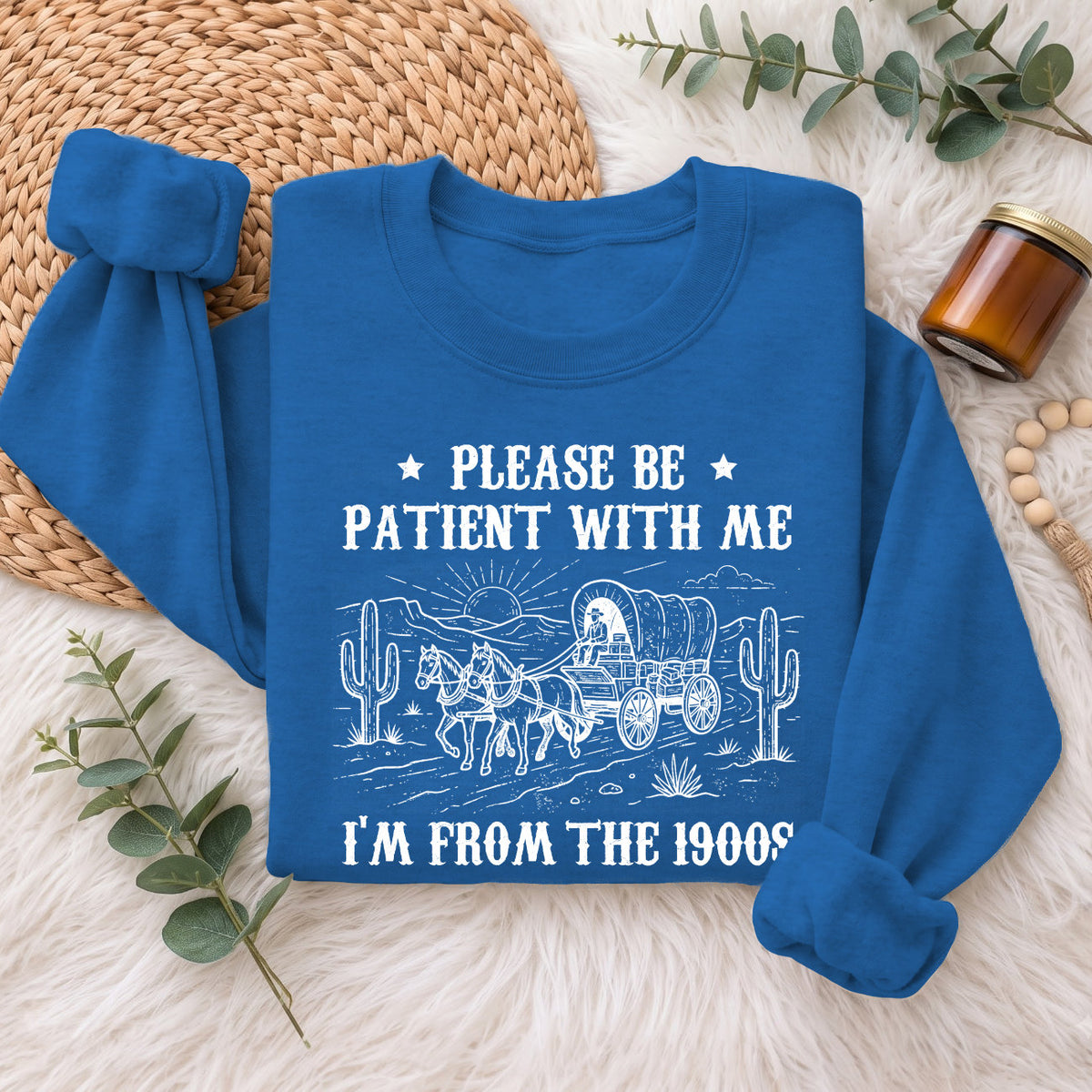Please Be Patient With Me 1900s Sweatshirt, Funny Vintage Sweater