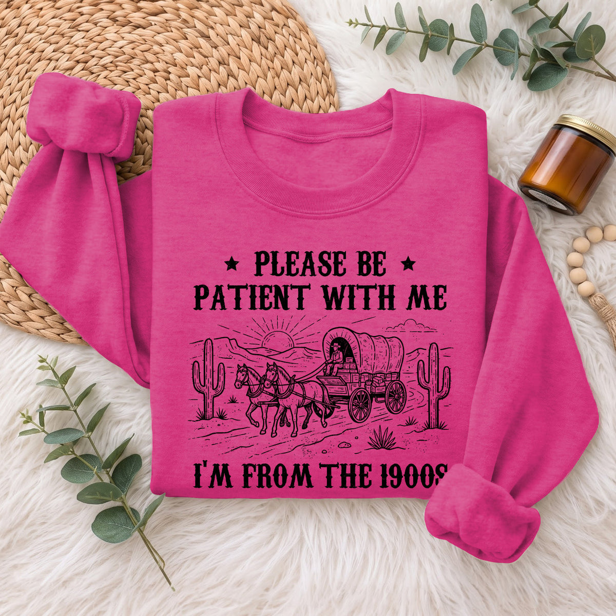 Please Be Patient With Me 1900s Sweatshirt, Funny Vintage Sweater