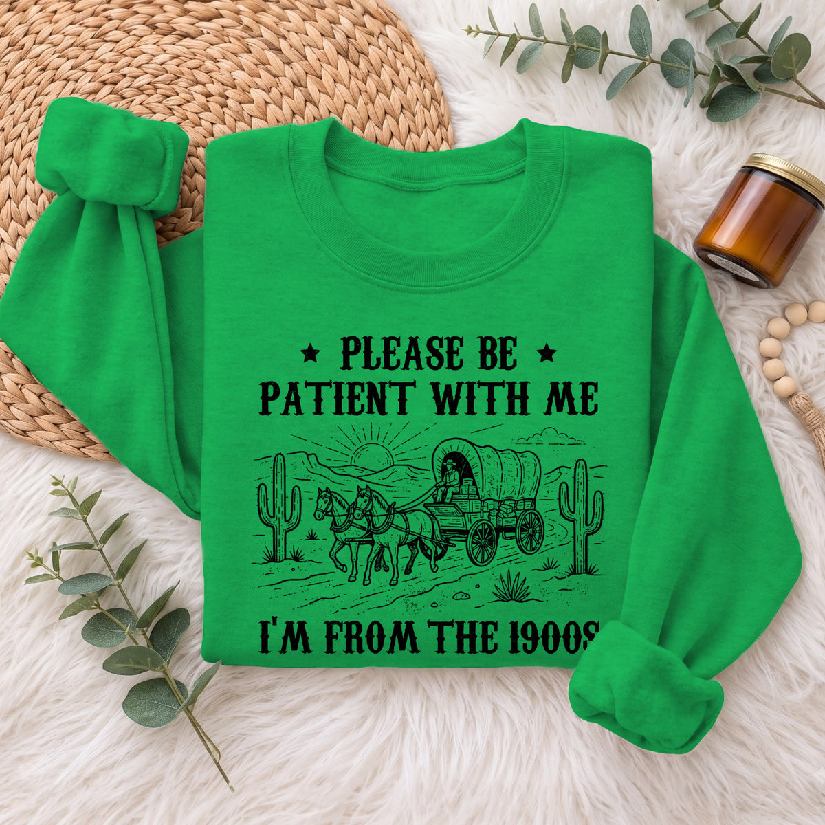 Please Be Patient With Me 1900s Sweatshirt, Funny Vintage Sweater
