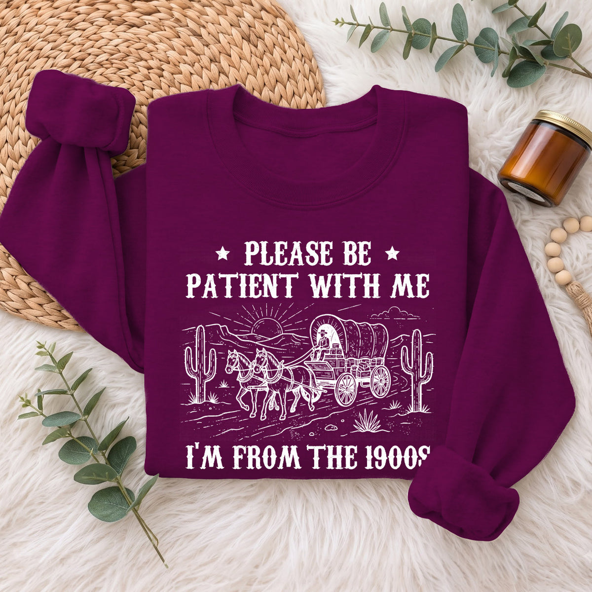 Please Be Patient With Me 1900s Sweatshirt, Funny Vintage Sweater