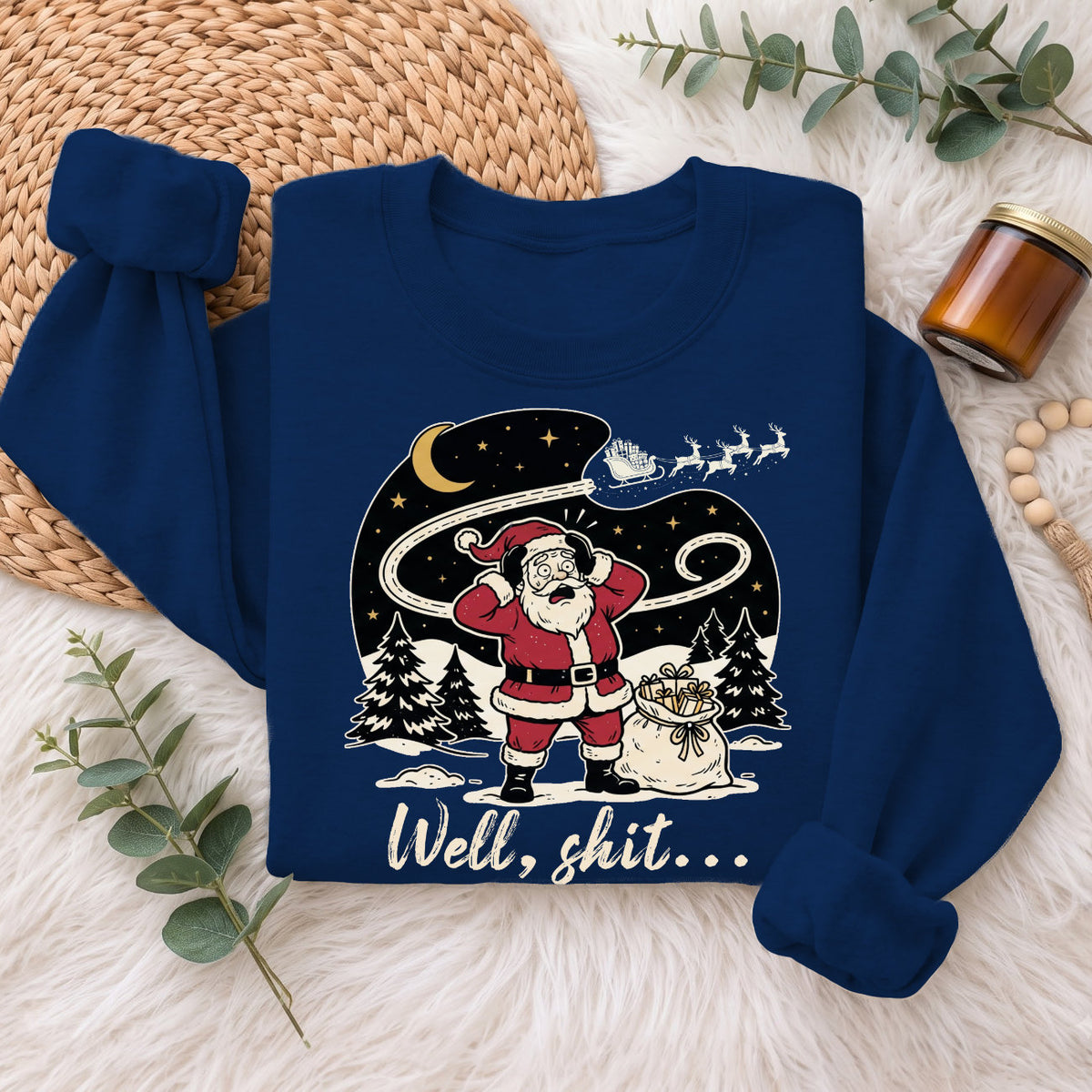 Well Shit Santa Christmas Sweatshirt, Funny Xmas Holiday Top