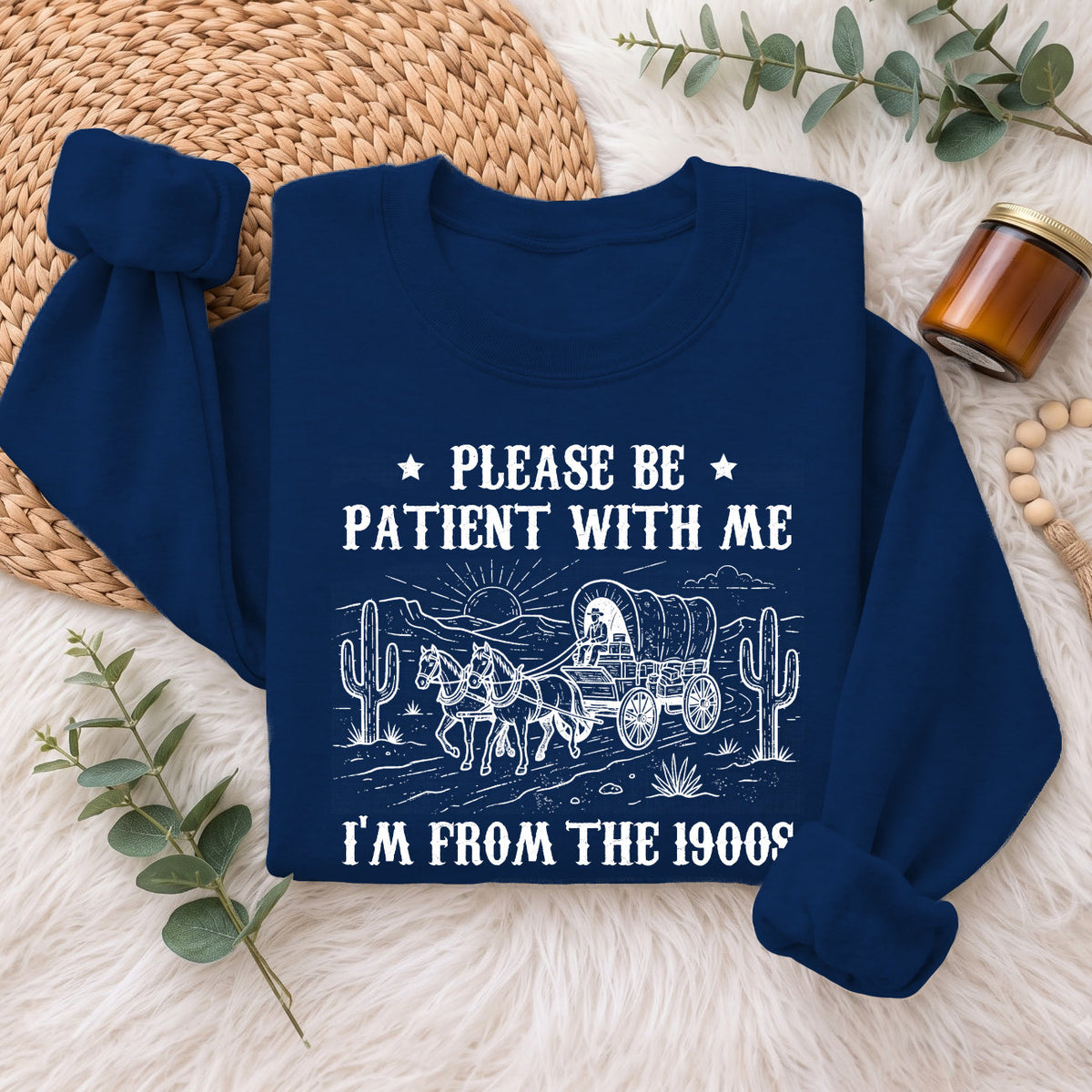 Please Be Patient With Me 1900s Sweatshirt, Funny Vintage Sweater