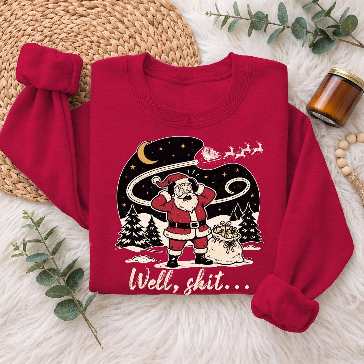 Well Shit Santa Christmas Sweatshirt, Funny Xmas Holiday Top
